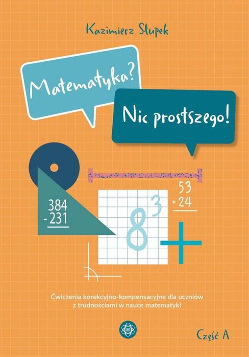 Matematyka? Nic prostszego! Część A