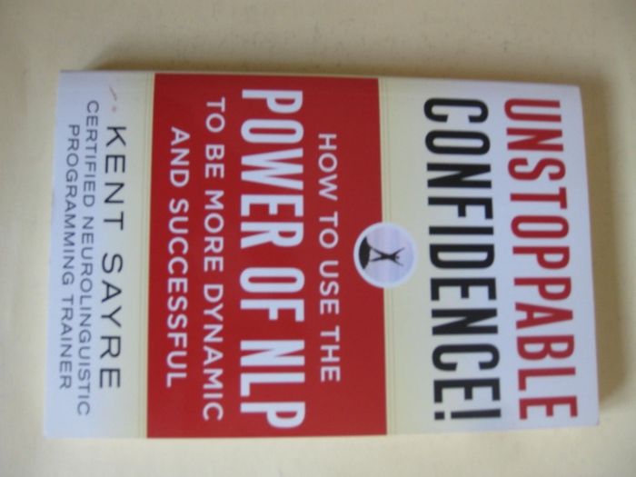 Unstoppable Confidence de Kent Sayre