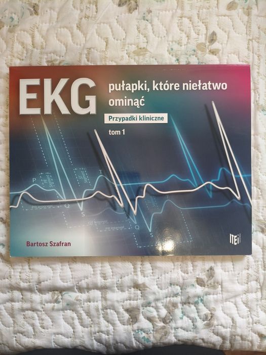 EKG - pułapki, które niełatwo ominąć. Przypadki kliniczne - tom 1 i to