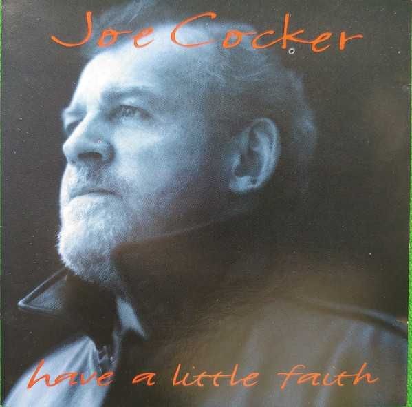 Joe Cocker – "Have A Little Faith" CD