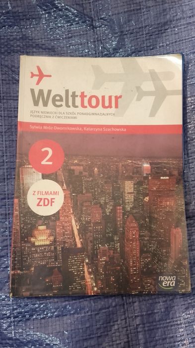 Welttour 2 Podręcznik z ćwiczeniami język Niemiecki LO/Technikum Mróz