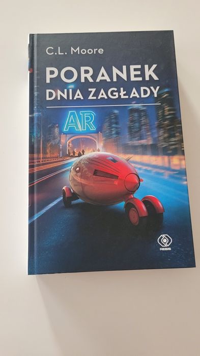 C L Moore Poranek dnia zagłady książka