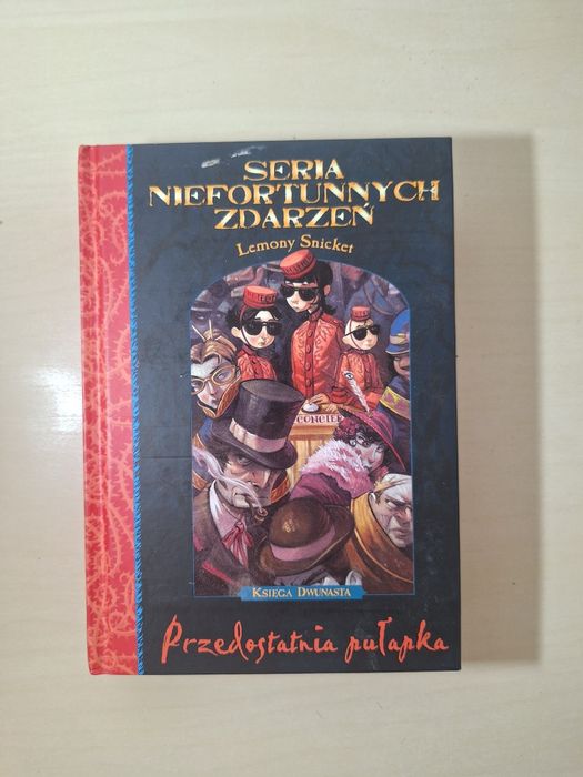 Lemony Snicket Seria niefortunnych zdarzeń Przedostatnia pułapka