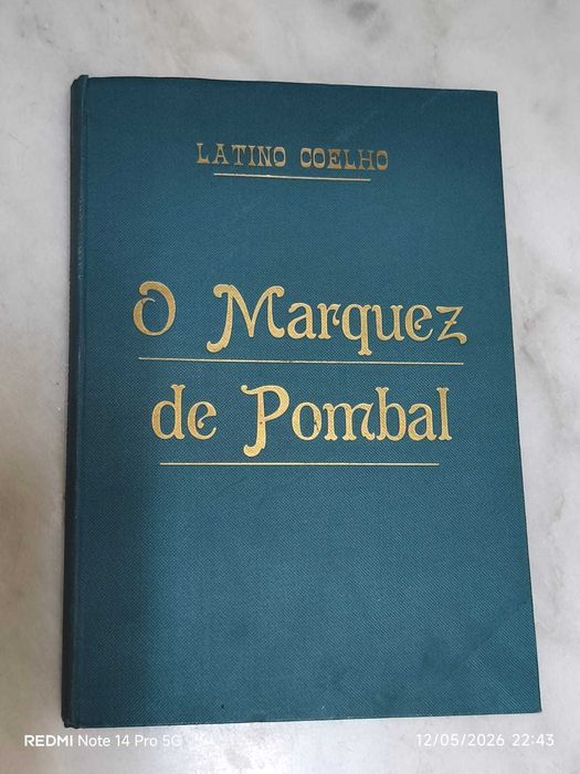Livro Raro "O Marquez de Pombal" - Latino Coelho (Capa Dura) COMO NOVO