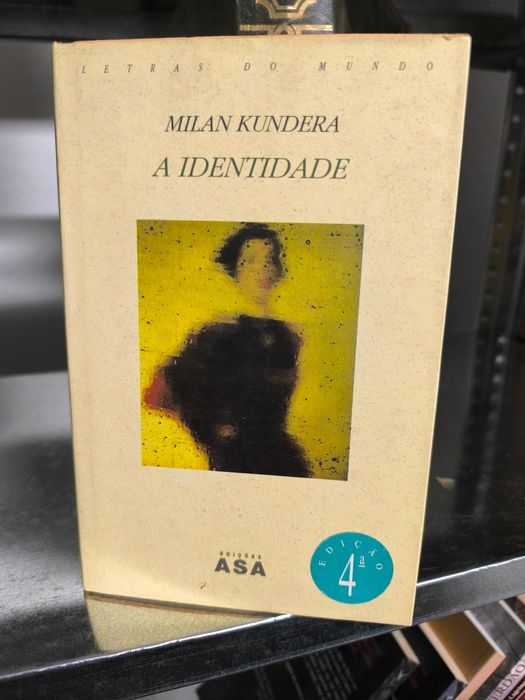 Milan Kundera – A Identidade | sobre amor e fragmentação do eu