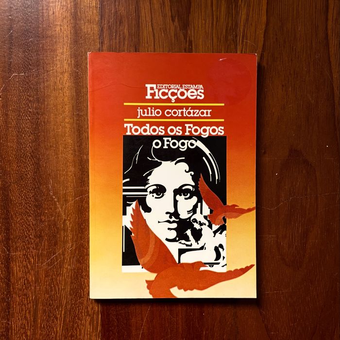 Julio Cortázar - Todos os Fogos o Fogo