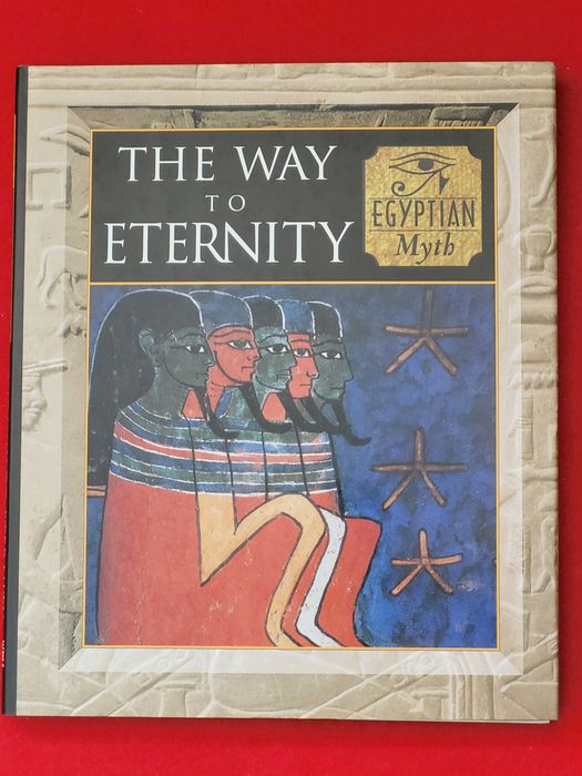 Egyptian Myth And Mankind- The Way To Eternity- Vários