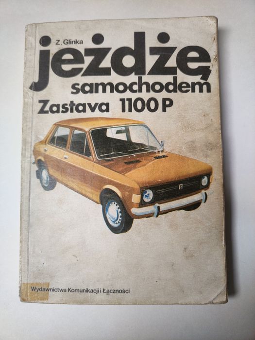 Jeżdżę samochodem Zastava 1100p Zdzisław Glinka 1983
