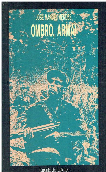 1544

Ombro, Arma!
de José Manuel Mendes