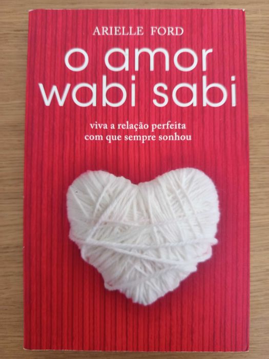 O Amor Wabi Sabi, de Arielle Ford