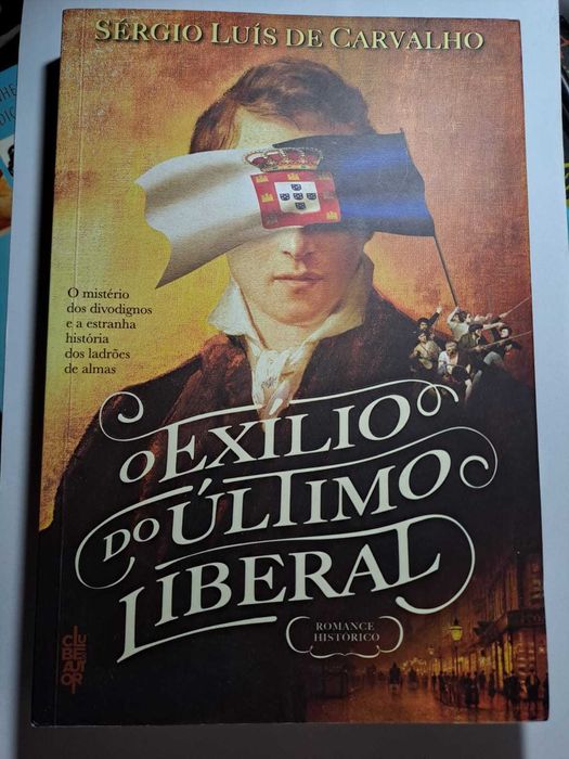 C/Portes - "O Exílio do Último Liberal" - Sérgio Luís de Carvalho