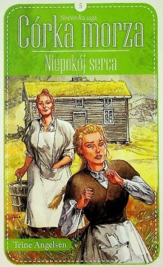 Córka Morza Niepokój Serca Tom 5 Angelsen Trine A67536