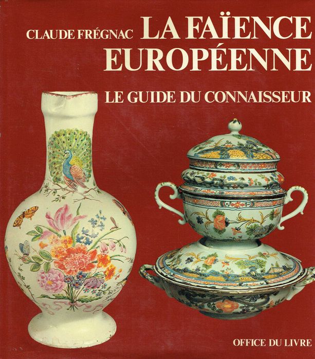 7430

La Faience européenne. 
Le Guide De connaisseur.
Claude Frégnac