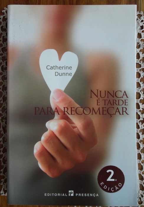 Nunca É Tarde Para Recomeçar de Catherine Dunne