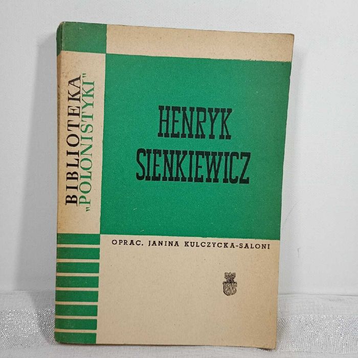 Henryk Sienkiewicz. J. Kulczycka-Saloni