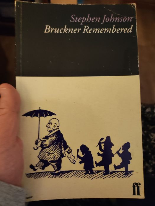 Bruckner Remembered - Stephen Johnson