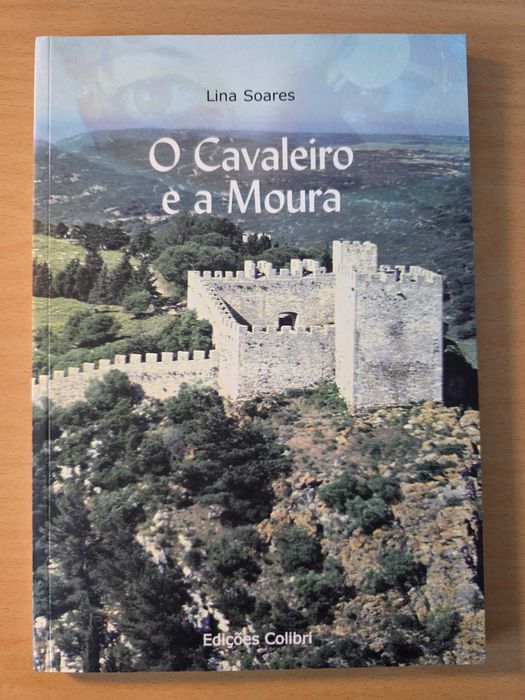 Livro "O Cavaleiro e a Moura" de Lina Soares
