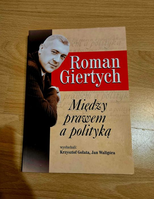 "Między prawem a polityką" Romsn Giertych