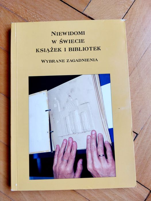 Niewidomi w świecie książek I bibliotek  M. Czerwińska  T. Dederko