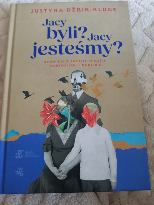 Jacy byli? Jacy jesteśmy? Dżbik-Kluge