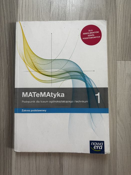 Matematyka jeden podręcznik dla liceum i technikum zakres podstawowy Nowa Era