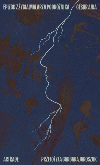 Epizod Z Życia Malarza Podróźnika Cesar Aira