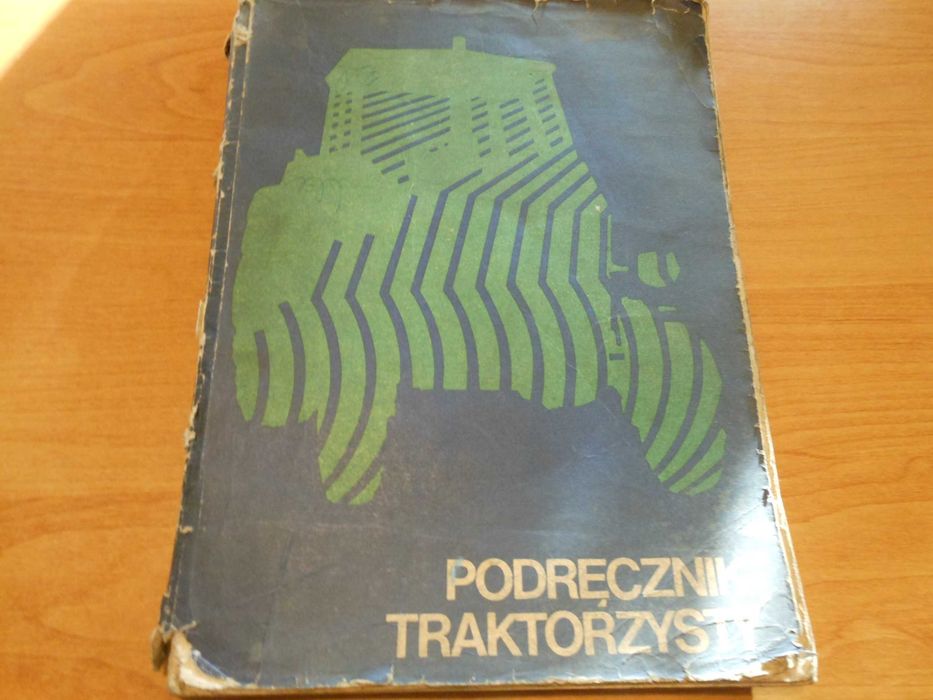 "Podręcznik traktorzysty" Jan Mazur Zbigniew Stolarczyk z 1971 roku