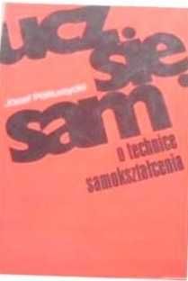 Ucz się sam o technice samokształcenia J Półturzycki