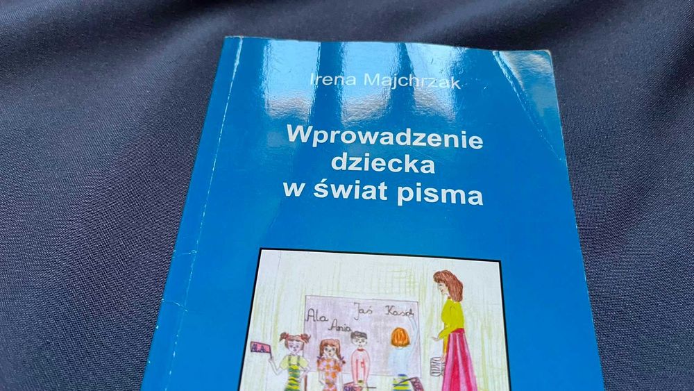 „Wprowadzenie dziecka w świat pisma” - Irena Majchrzak