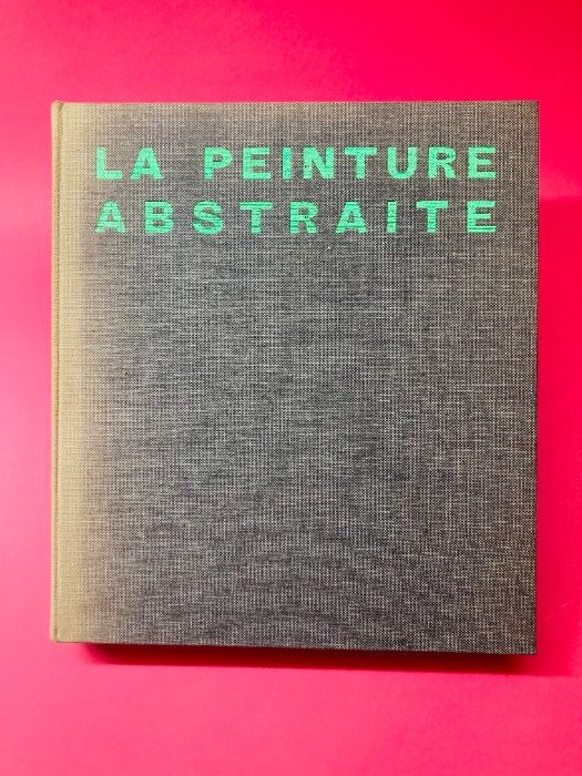 La Peinture Abstraite - Michel Seuphor