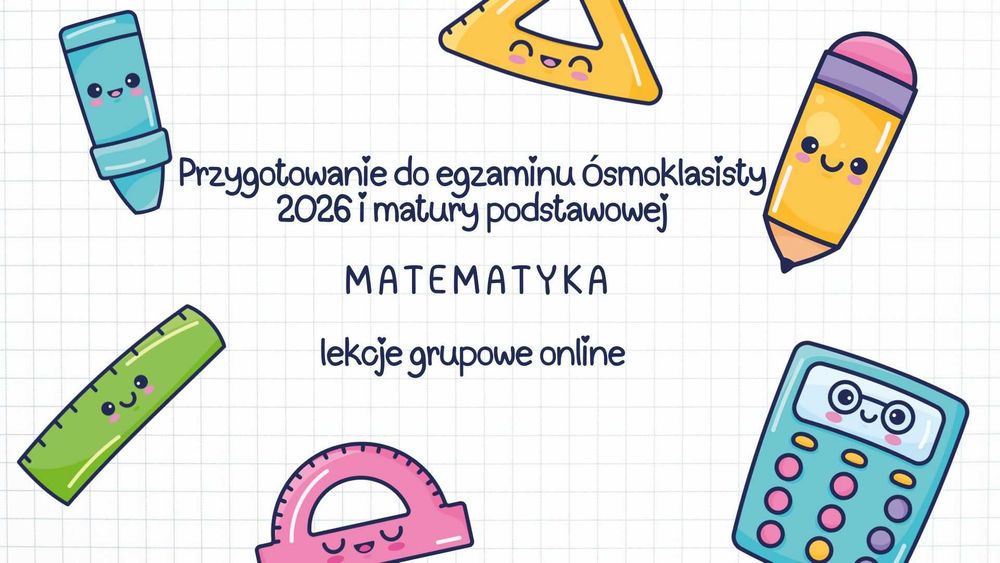 Matura i e8 matematyka - lekcje grupowe online z nauczycielem