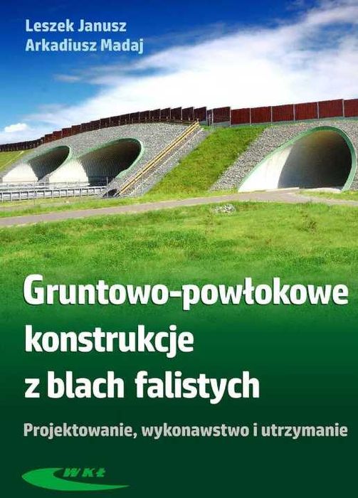 Książka Gruntowo-powłokowe konstrukcje z blach falistych