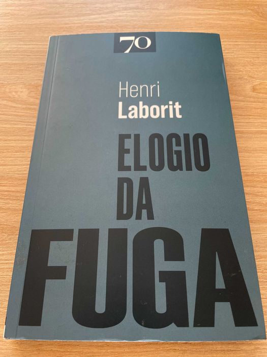 «Elogio da Fuga» - Henri Laborit