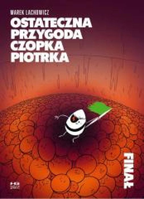 Ostateczna przygoda Czopka Piotrka Kultura gniewu Lachowicz Marek Rok