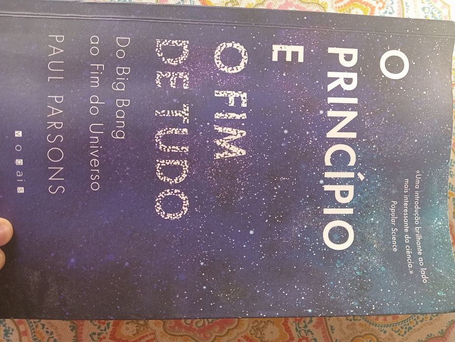 O princípio e o fim de tudo do Big Bang ao Fim do Universo
