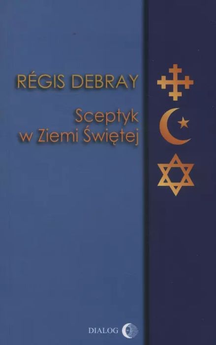 Sceptyk w Ziemi Świętej. Dialog. Nowy Produkt