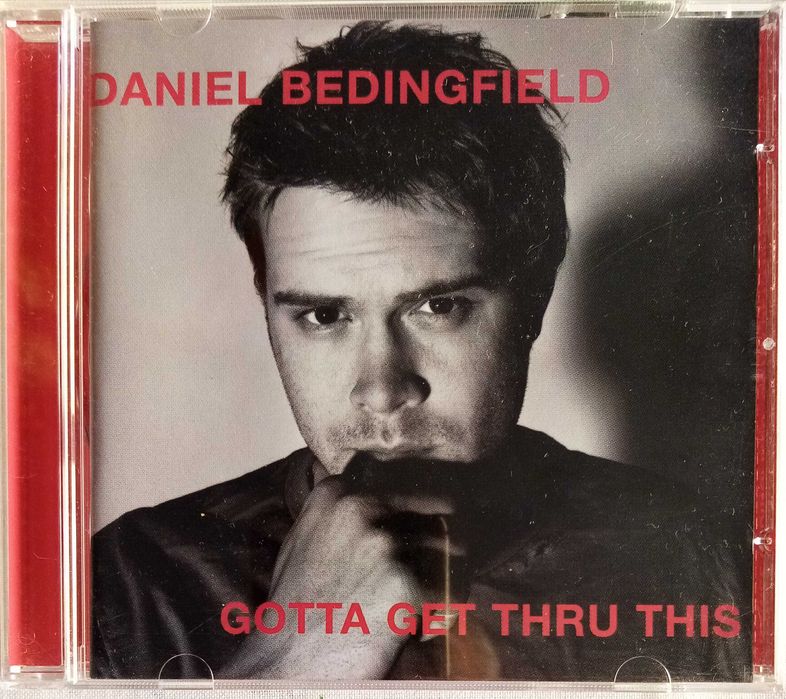 DANIEL BEDINGFIELD - GOTTA GET THRU THIS (CD) 2003