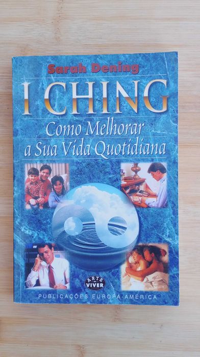 I Ching - Como Melhorar a Sua Vida Quotidiana