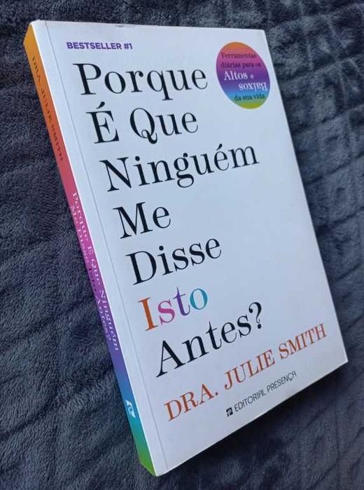 Porque é que Ninguém me Disse Isto Antes? - Dra. Julie Smith