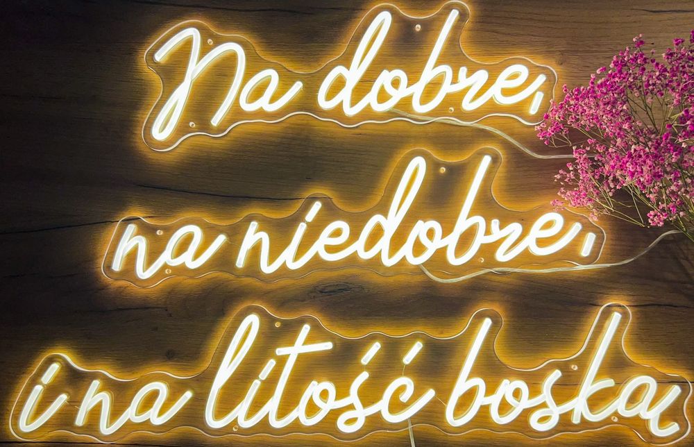 -50% !! Ostatnie wolne terminy w czerwcu i lipcu !! Napis neon led NA DOBRE NA NIEDOBRE I NA LITOŚĆ BOSKĄ wesele wynajem