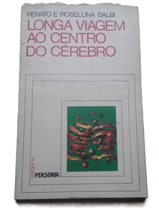Longa Viagem ao Centro do Cérebro, de Renato e Rosellina Balbi
