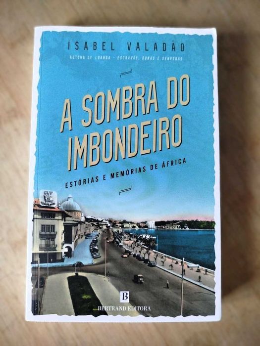 A Sombra do Imbondeiro - Estórias e memórias de África