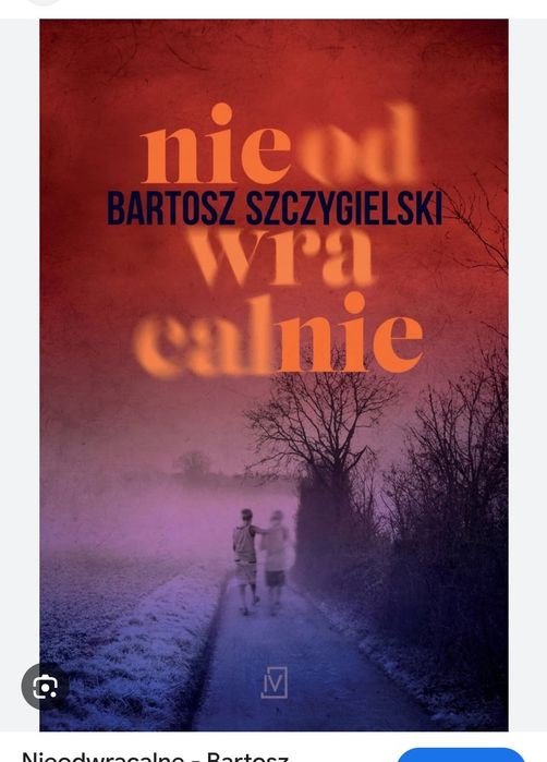 Nieodwracalnie Szczygielski