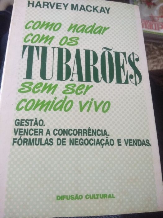 Como nadar com os Tubarões sem ser comido vivo, Harvey Mackay.