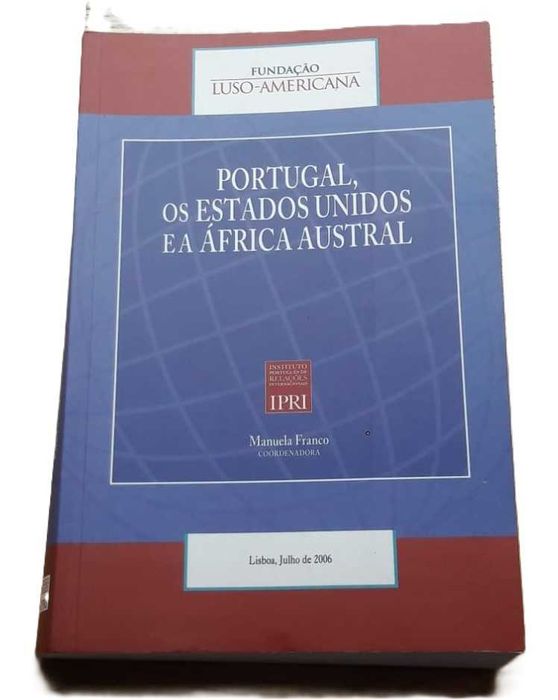 Portugal, Os Estados Unidos e a África Austral, de Manuela Franco