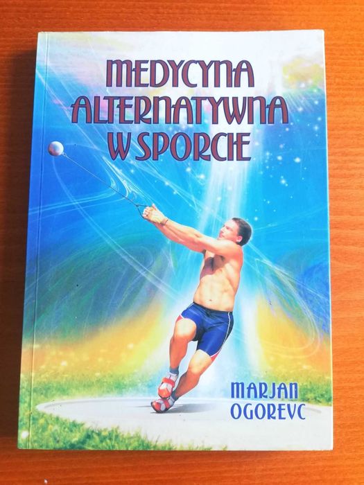 Książka "Medycyna alternatywna w sporcie" Marjan Ogorevc