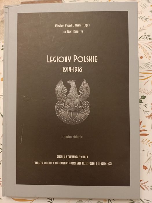 Legiony polskie 1914 - 1918.
