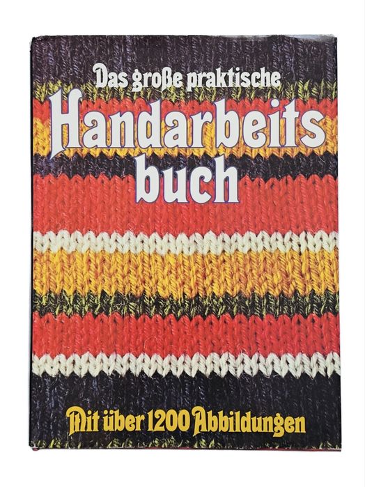 Повний посібник з рукоділля Das große praktische Handarbeitsbuch