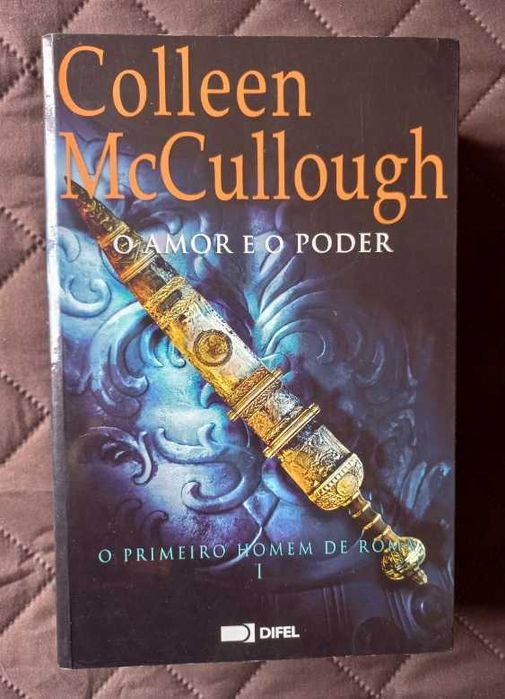 O Primeiro Homem de Roma I - O Amor e o Poder - Colleen McCullough