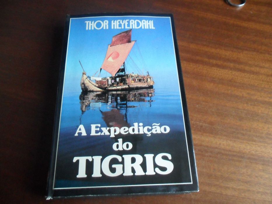 "A Expedição do Tigris" de Thor Heyerdahl - 1ª Edição de 1982
